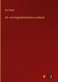 Alt- und Angelsächsisches Lesebuch
