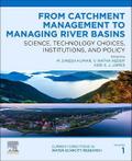 From Catchment Management to Managing River Basins
