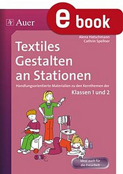 Textiles Gestalten an Stationen
