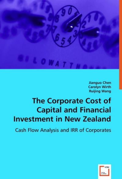 The Corporate Cost of Capital and Financial Investment in New Zealand