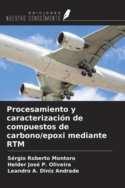 Procesamiento y caracterización de compuestos de carbono/epoxi mediante RTM