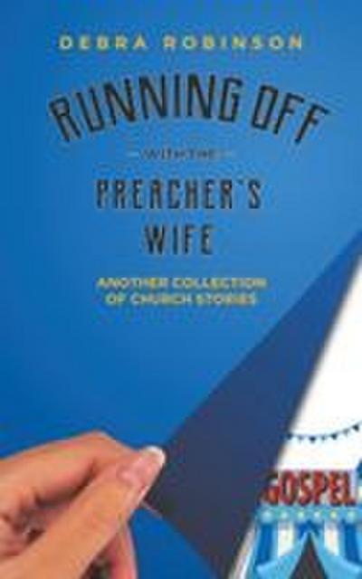 Running Off with the Preacher’s Wife