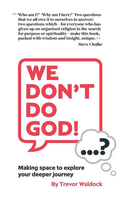 "We Don’t Do God"...? - Making space to explore your deeper journey