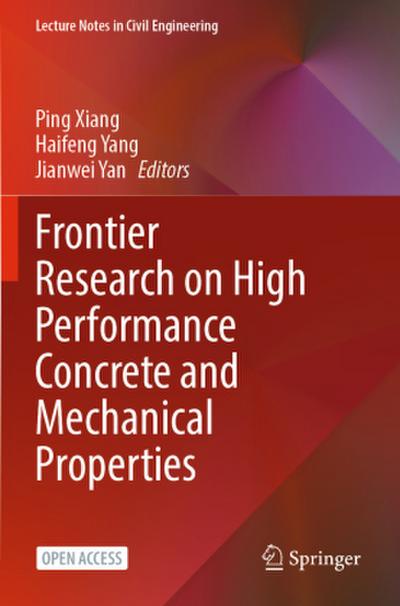 Frontier Research on High Performance Concrete and Mechanical Properties