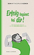 Erfolg beginnt bei dir!