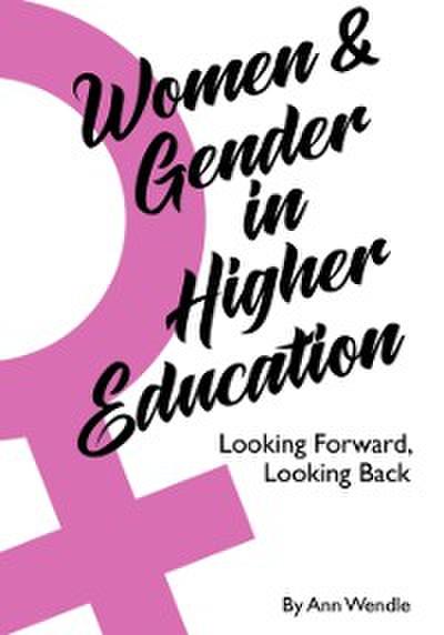 Women and Gender in Higher Education