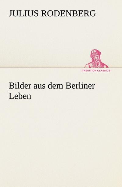 Bilder aus dem Berliner Leben