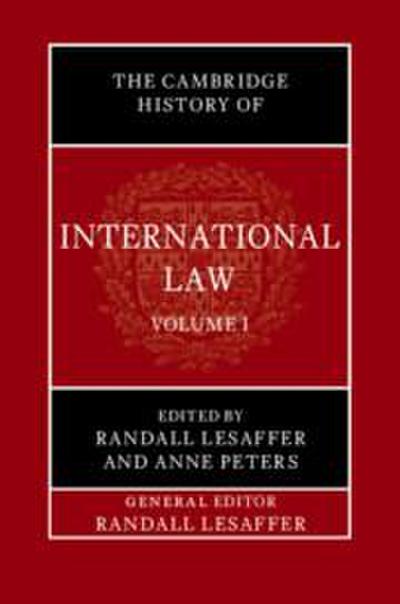 The Cambridge History of International Law: Volume 1, the Historiography of International Law