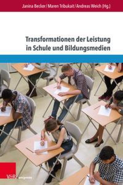 Transformationen der Leistung in Schule und Bildungsmedien