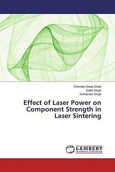 Effect of Laser Power on Component Strength in Laser Sintering
