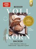 Besser Vollkorn backen
