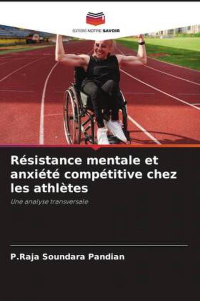 Résistance mentale et anxiété compétitive chez les athlètes