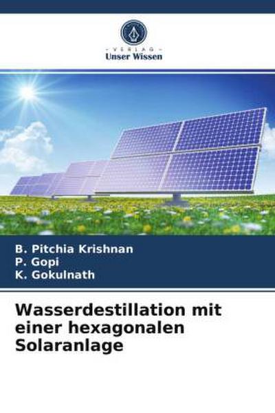 Wasserdestillation mit einer hexagonalen Solaranlage