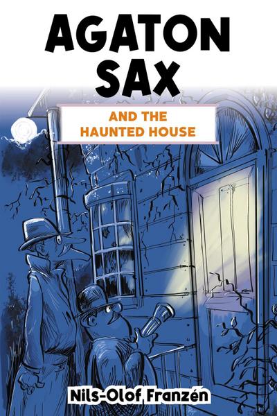 Agaton Sax and the Haunted House
