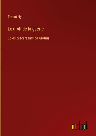 Le droit de la guerre