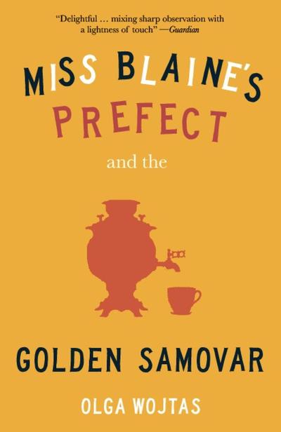 Miss Blaine’s Prefect & Golden Samovar