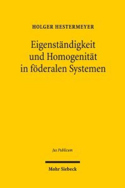 Eigenständigkeit und Homogenität in föderalen Systemen