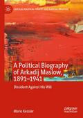 A Political Biography of Arkadij Maslow, 1891-1941