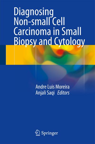 Diagnosing Non-Small Cell Carcinoma in Small Biopsy and Cytology