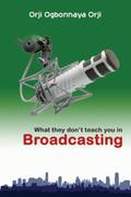 What They Don’t Teach You in Broadcasting