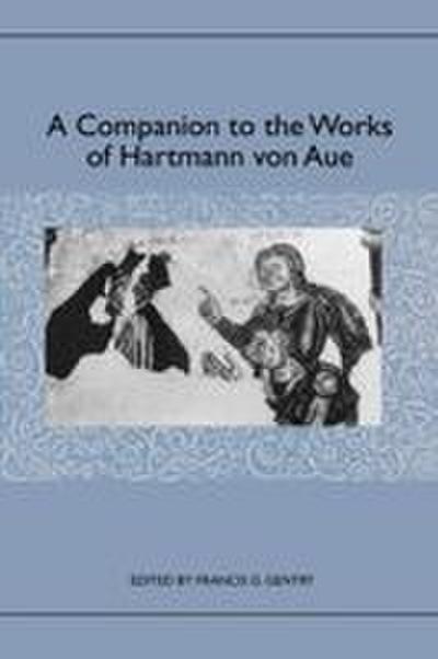 A Companion to the Works of Hartmann Von Aue