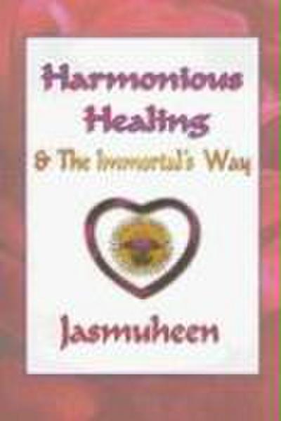 Harmonious Healing & the Immortal’s Way