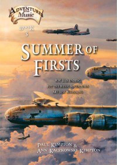 Summer of Firsts : WWII Is Ending, but the Music Adventures Are Just Beginning