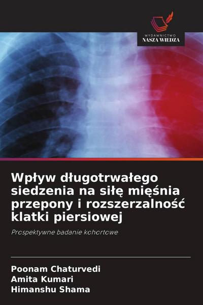 Wp¿yw d¿ugotrwa¿ego siedzenia na si¿¿ mi¿¿nia przepony i rozszerzalno¿¿ klatki piersiowej
