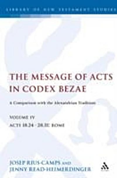 The Message of Acts in Codex Bezae (vol 4)