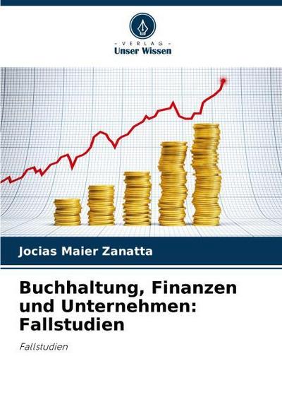 Buchhaltung, Finanzen und Unternehmen: Fallstudien