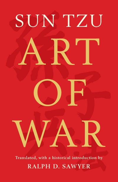 The Art of War (Translated by Ralph D. Sawyer)
