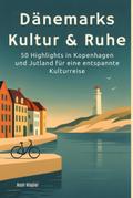 Dänemarks Kultur & Ruhe