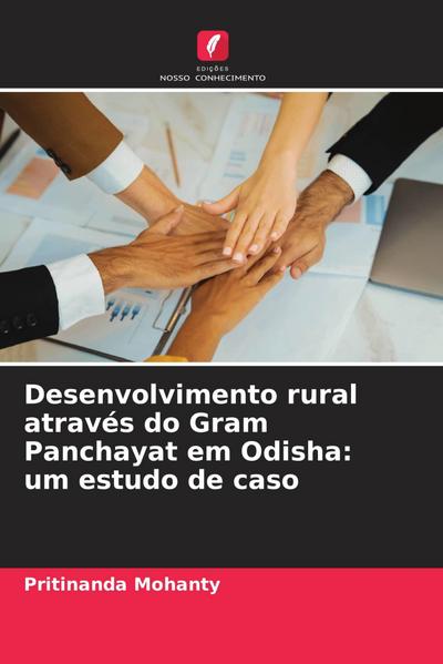 Desenvolvimento rural através do Gram Panchayat em Odisha: um estudo de caso