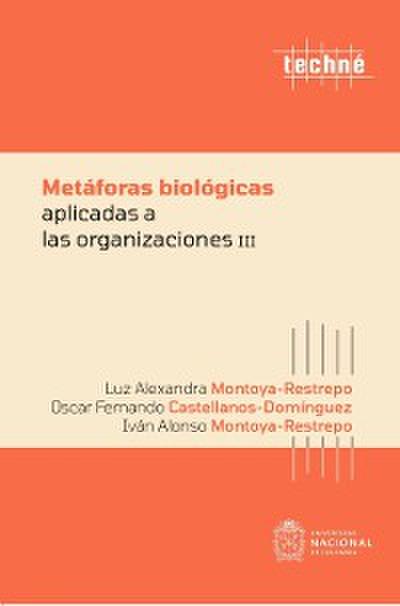 Metáforas biológicas aplicadas a las organizaciones III