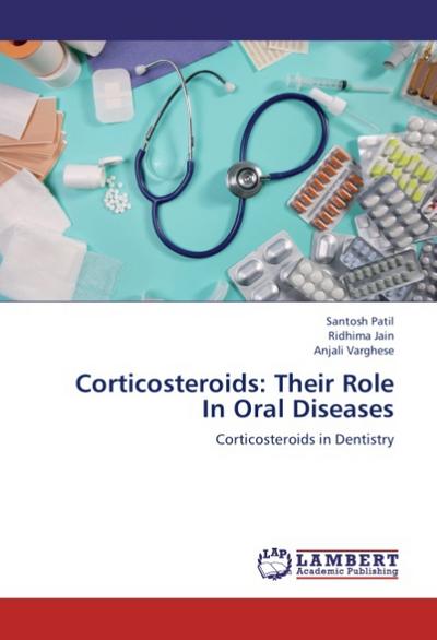 Corticosteroids: Their Role In Oral Diseases