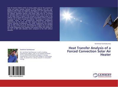 Heat Transfer Analysis of a Forced Convection Solar Air Heater