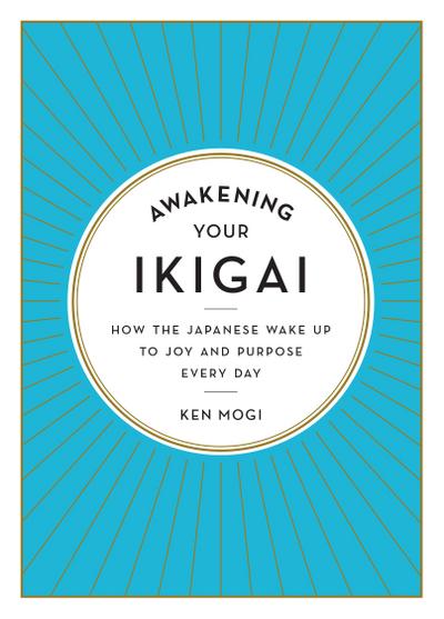 Awakening Your Ikigai