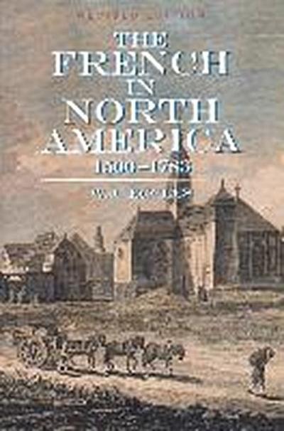 The French in North America: 1500 -- 1783