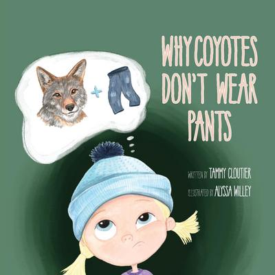 Why Coyotes Don’t Wear Pants