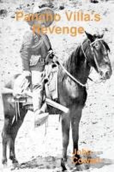 Pancho Villa’s Revenge