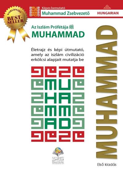 The Prophet of Islam - Muhammad (saw)