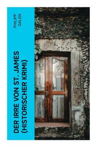 Der Irre von St. James (Historischer Krimi)