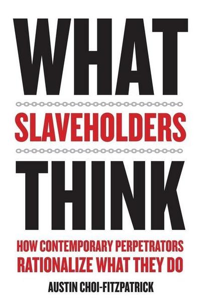 What Slaveholders Think - Austin Choi-Fitzpatrick