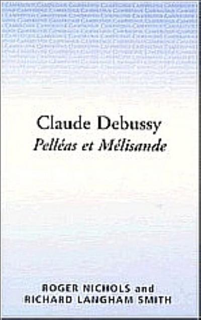 Claude Debussy, Pelleas Et Melisande