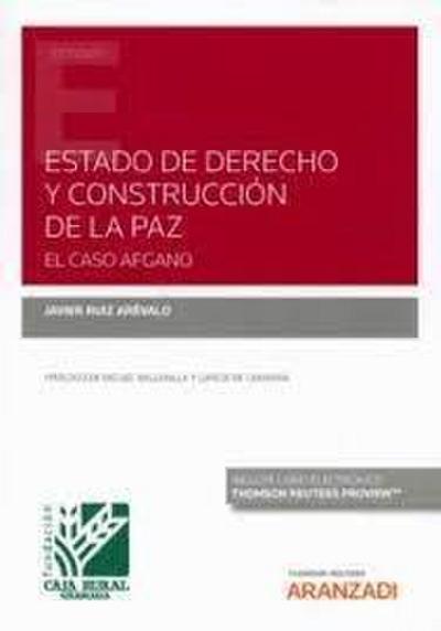 Estado de Derecho y construcción de la paz. El caso Afgano (Papel + e-book)