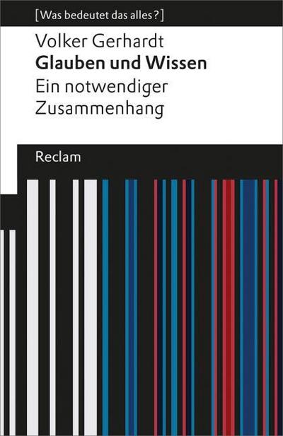 Glauben und Wissen. Ein notwendiger Zusammenhang