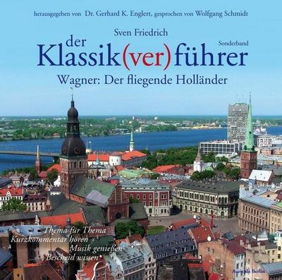 Der Klassik(ver)führer, Wagner/Der fliegende Holländer, 2 Audio-CDs