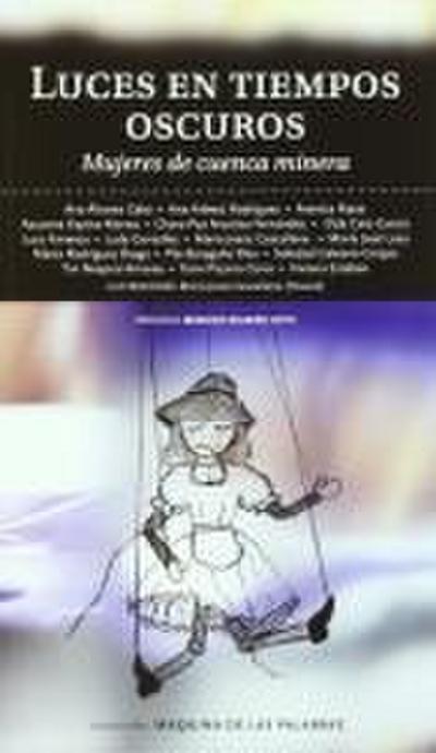 Luces en tiempos oscuros : mujeres de cuenca minera