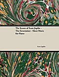 The Scores of Scott Joplin - The Entertainer - Sheet Music for Piano
