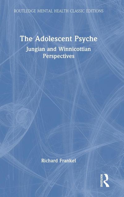The Adolescent Psyche